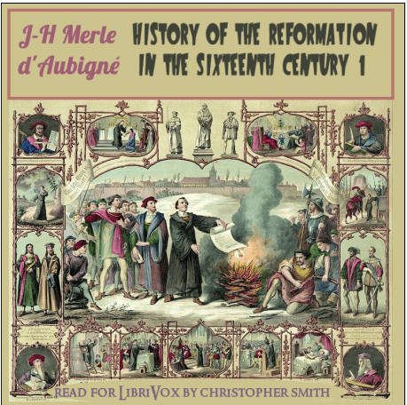 The History of the Reformation in the 16th Century