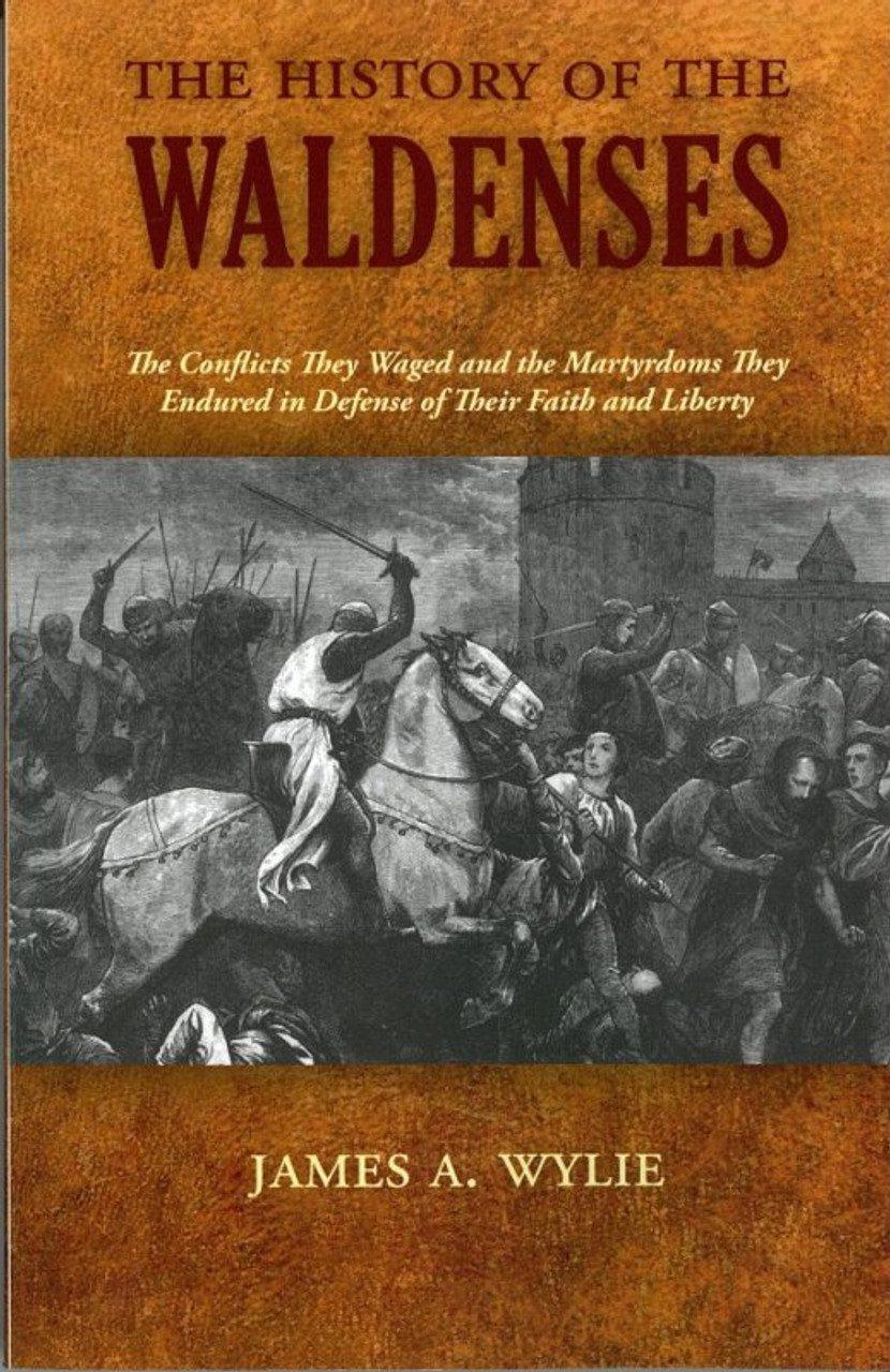 The History of the Waldenses by J. A. Wylie